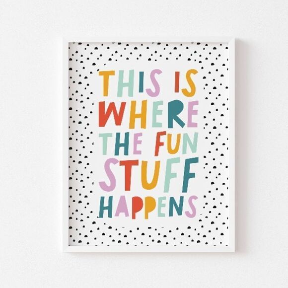 “This is Where the Fun Stuff Happens” Print  - Picture 1 of 3